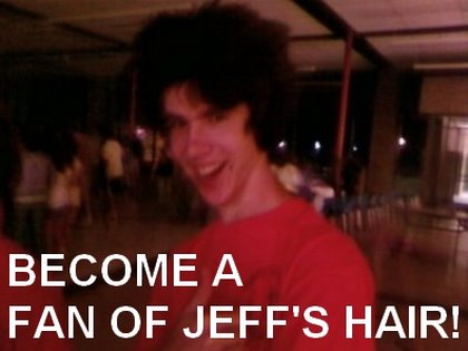 Become a fan of Jeff's Hair!